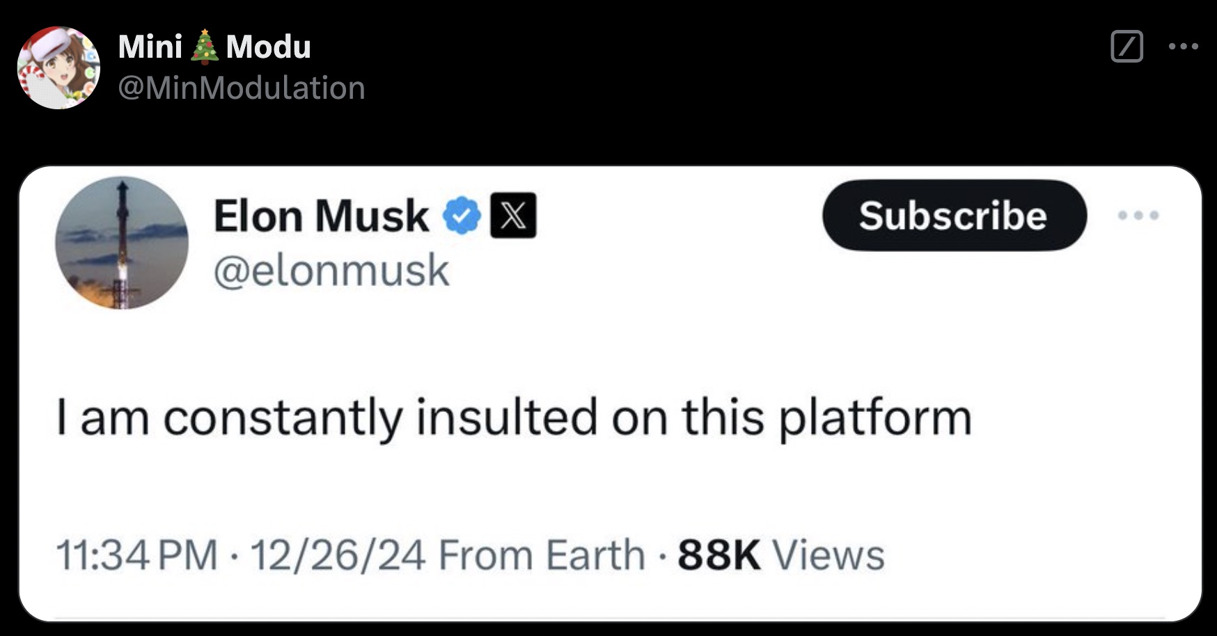 networking can get you into places - Mini Modu Elon Musk X Subscribe I am constantly insulted on this platform 122624 From Earth 88K Views